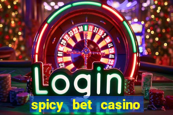 spicy bet casino como funciona